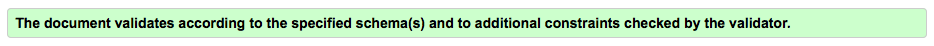 Banner, das liest "The document validates according to the specified schema(s) and to additional constraints checked by the validator."