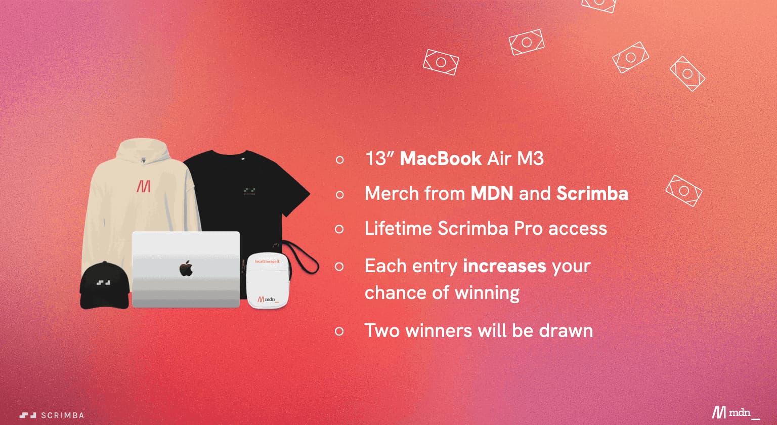 MDN and Scrimba swag, a MacBook Air M3, lifetime Scrimba Pro membership beside text mentioning that each entry increases your chance of winning and that two winners are selected.