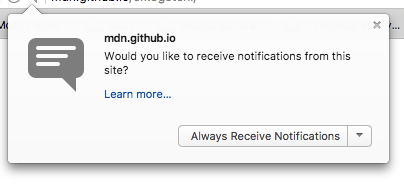 Une capture d'écran d'une boîte de dialogue de notification fournie par l'API Notifications du navigateur. Ici, le site web 'mdn.github.io' demande la permission de pousser des notifications. Une croix en haut à droite permet de fermer la boîte de dialogue et une liste déroulante permet de choisir les options. C'est l'option 'Toujours recevoir les notifications' qui est sélectionnée par défaut.